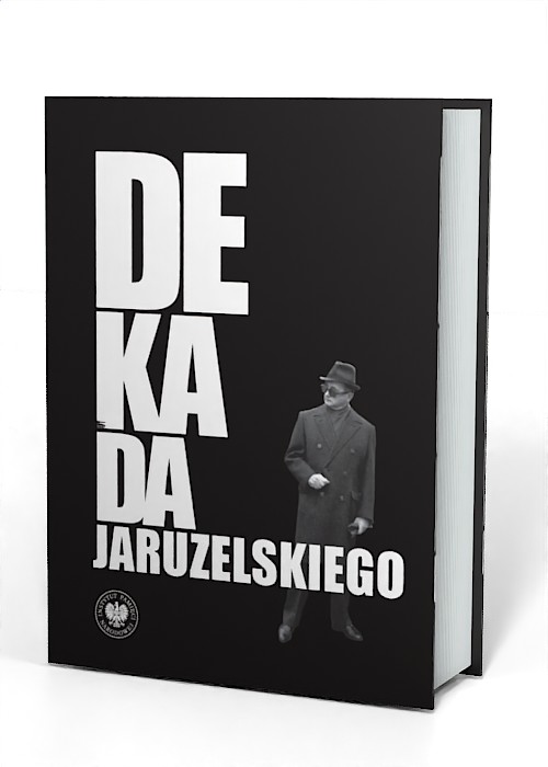 Dekada Jaruzelskiego. Z historii - okładka książki