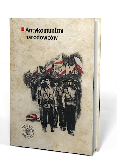Antykomunizm narodowców. Organizacje - okładka książki