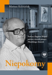 Niepokorny. Profesor Zbigniew Wójcik - okładka książki