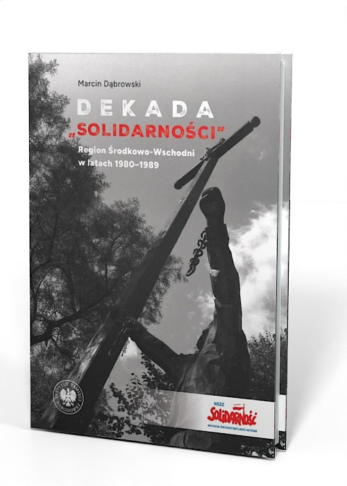 Dekada Solidarności. Region Środkowo-Wschodni - okładka książki