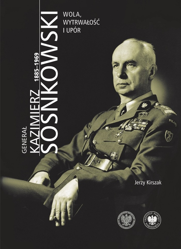 Generał Kazimierz Sosnkowski 1885-1969. - okładka książki