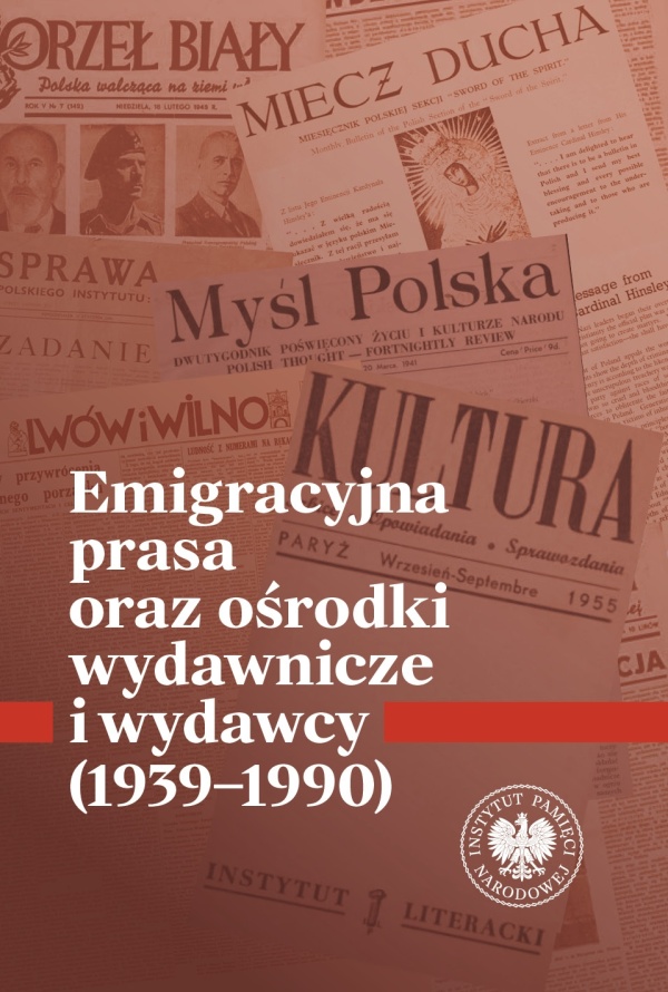 Emigracyjna prasa oraz ośrodki - okładka książki