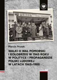 Walki o Wał Pomorski i Kołobrzeg - okładka książki