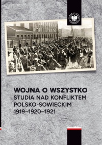 Wojna o wszystko. Studia nad konfliktem - okładka książki