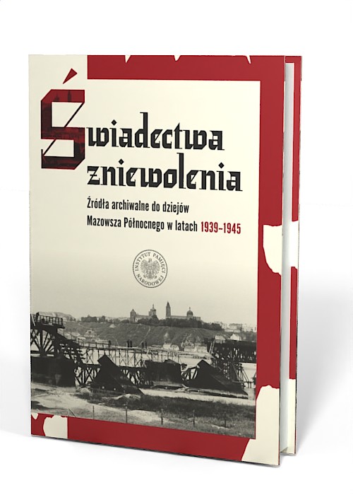 Świadectwa zniewolenia. Źródła - okładka książki