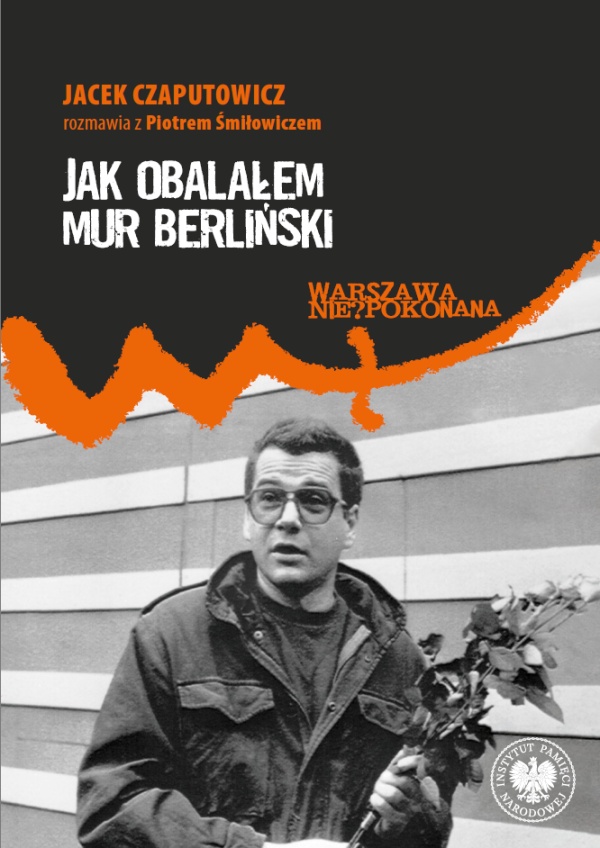 Jak obalałem Mur Berliński. Jacek - okładka książki