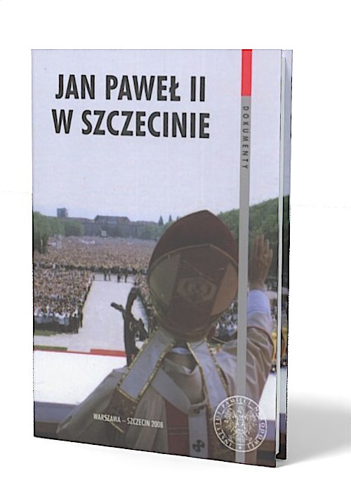 Jan Paweł II w Szczecinie. Meldunki - okładka książki