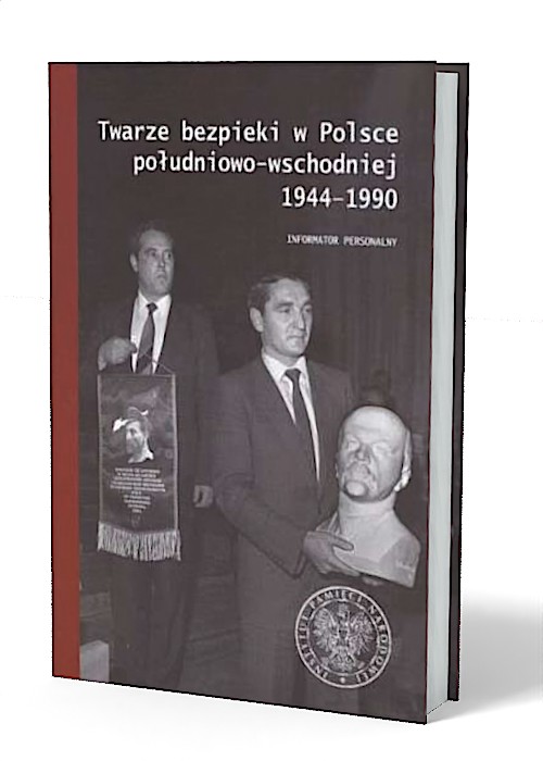 Twarze bezpieki w Polsce południowo-wschodniej - okładka książki