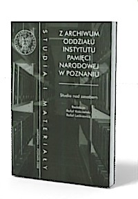Z Archiwum Oddziału Instytutu Pamięci - okładka książki
