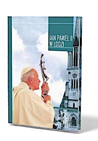 Jan Paweł II w Łodzi. W dwudziestą - okładka książki