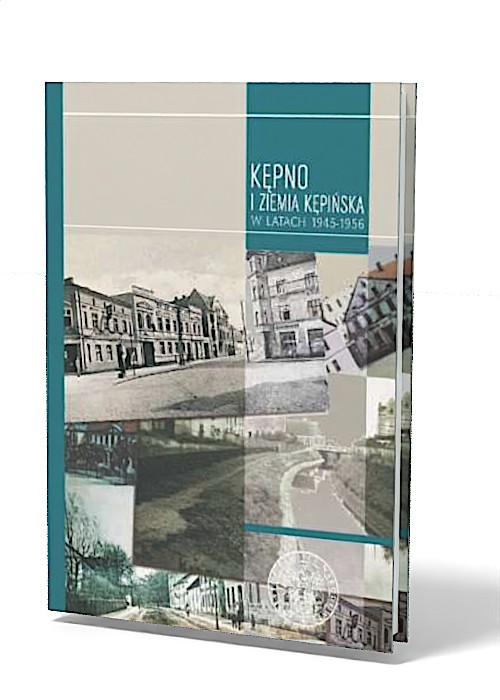 Kępno i Ziemia Kępińska 1945 - - okładka książki