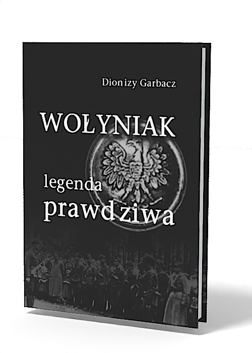 Wołyniak, legenda prawdziwa (ksiązka - okładka książki