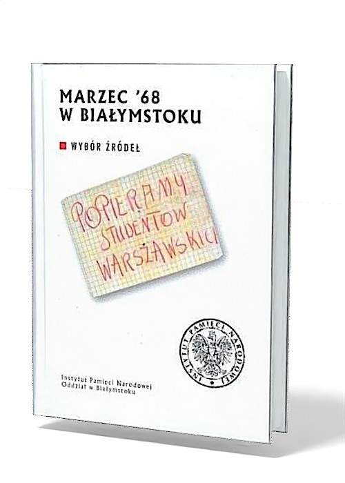 Marzec 68 w Białymstoku. Wybór - okładka książki