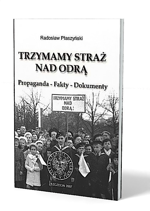 Trzymamy straż nad Odrą. Propaganda - okładka książki