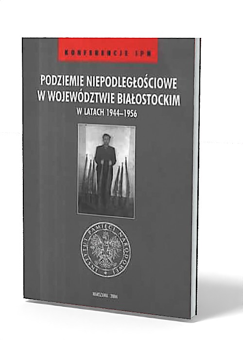 Podziemie niepodległościowe w województwie - okładka książki