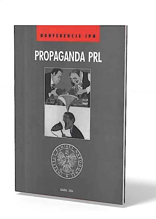 Propaganda PRL. Seria: Konferencje. - okładka książki